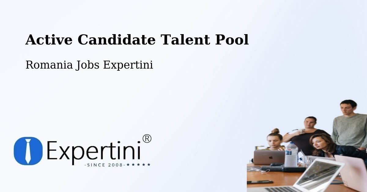 Active Candidate Talent Pool – Sector 3 - Romania Jobs Expertini