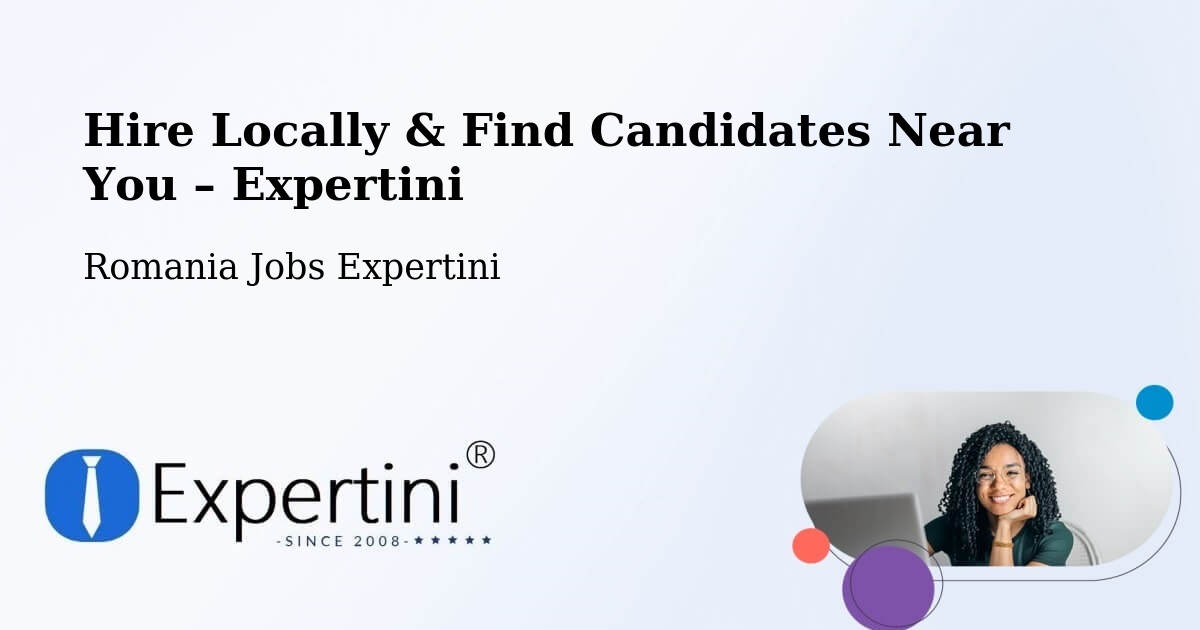 Hire Locally in Sector 3 – Find Qualified Candidates Near You - Sector 3, Romania Jobs Expertini