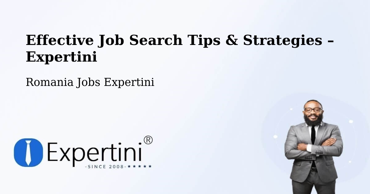 Job Search Tips & Strategies for Job Seekers – Sector 3 - Sector 3, Romania Jobs Expertini