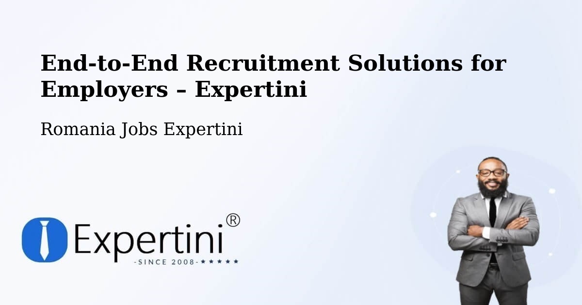 Recruitment Solutions for Employers – Sector 3 - Sector 3, Romania Jobs Expertini