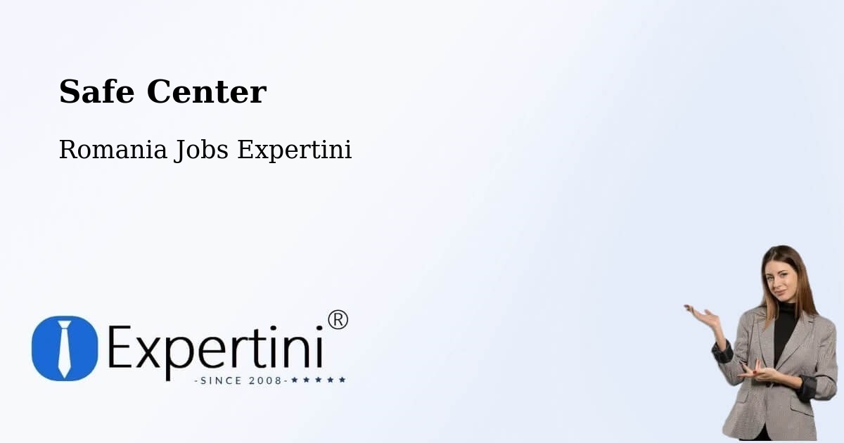Safety Center – Sector 3 - Romania Jobs Expertini